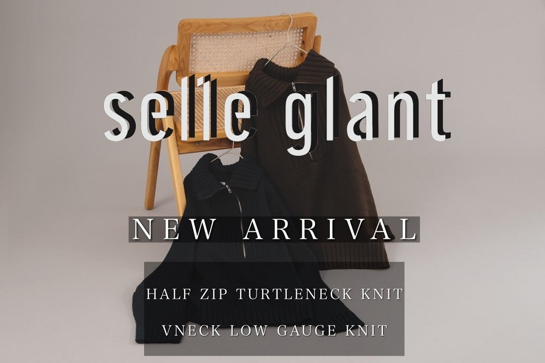 【selle glant/セレグランテ】　11/17 New Product Introduction