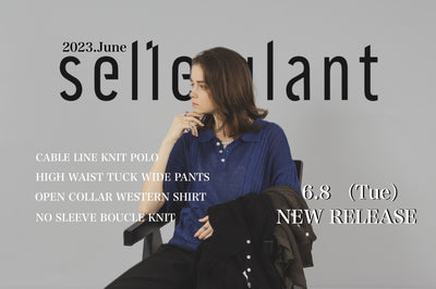 【selle glant/セレグランテ】　　　　6/8 New Product Introduction